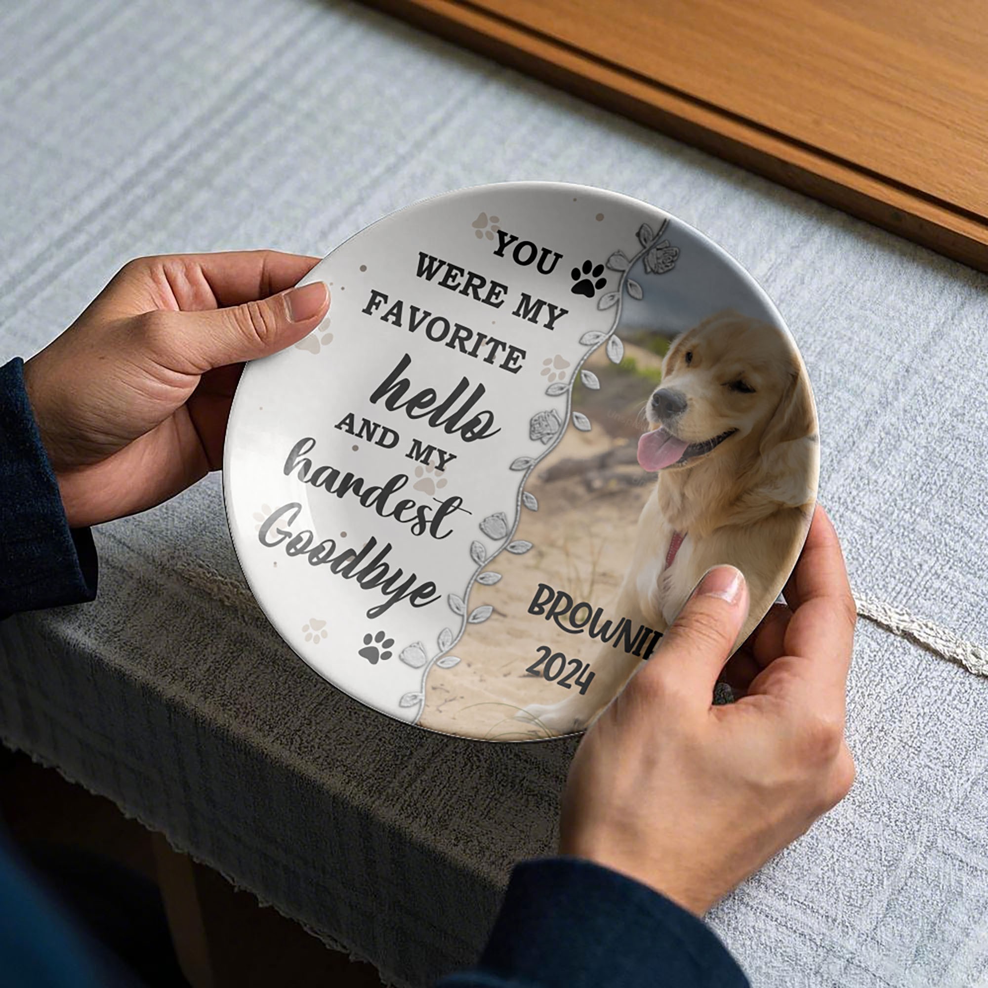 You Were My Favorite Hello And My Hardest Goodbye Pet Memorial Ceramic Plate