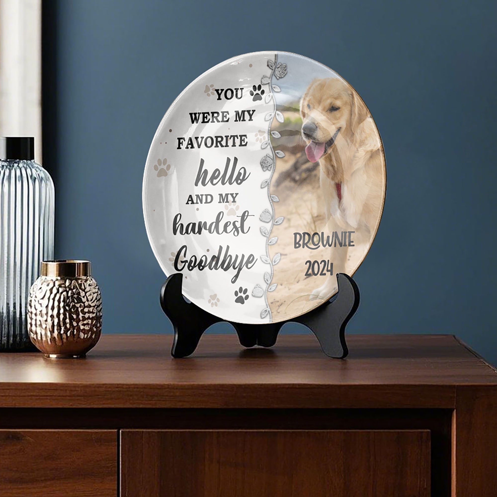 You Were My Favorite Hello And My Hardest Goodbye Pet Memorial Ceramic Plate