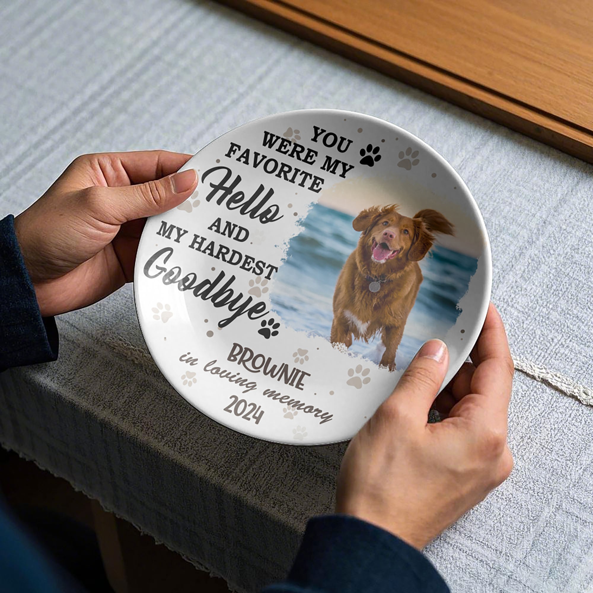 You Were My Favorite Hello And My Hardest Goodbye Pet Photo Memorial Ceramic Plate